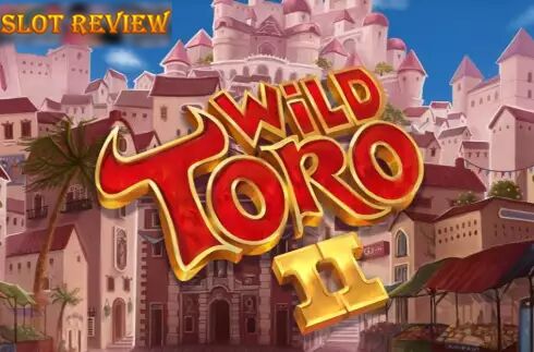 Wild Toro 2 Slot Review